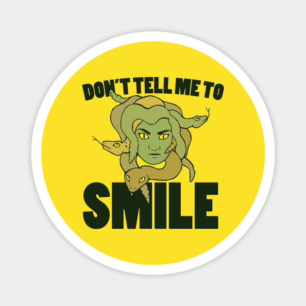 Don't tell me to smile Medusa Magnet by bubbsnugg
